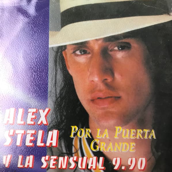 Alex Stela & La Sensual 9.90 — Por La Puerta Grande