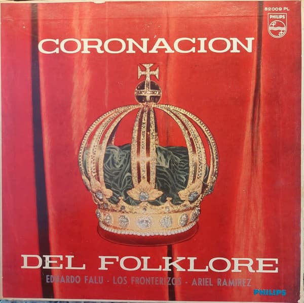 Eduardo Falu & Los Fronterizos & Ariel Ramirez — Coronacion Del Folklore