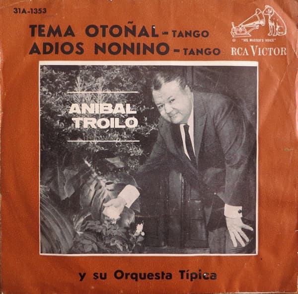 Anibal Troilo Y Su Orquesta Típica — Tema Otoñal / Adios Nonino