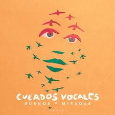 Cuerdos Vocales — Sueños y Miradas