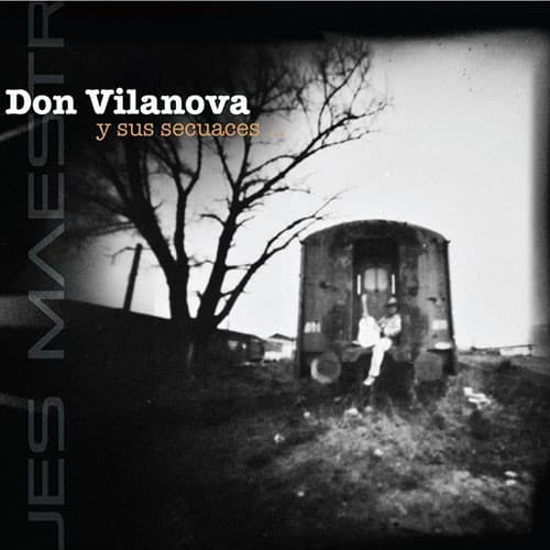 Don Vilanova — Don Vilanova y Sus Secuaces