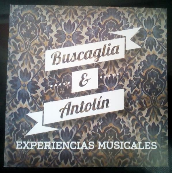 Martin Buscaglia & Antolín — Experiencias Musicales