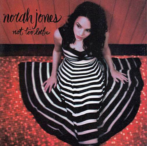 Norah Jones — Not Too Late