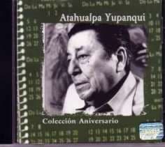 Atahualpa Yupanqui — Colección Aniversario