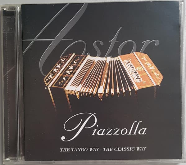 Astor Piazzolla — The Tango Way - The Classic Way