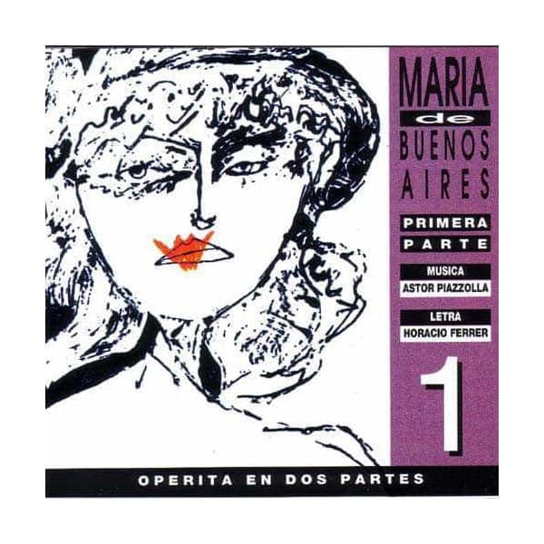 Astor Piazzolla & Horacio Ferrer — Maria de Buenos Aires Primera Parte