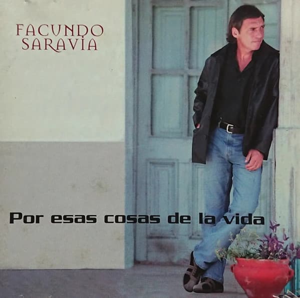 Facundo Saravia — Por Esas Cosas De La Vida