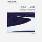 Hiroshi Yoshimura — Wet Land = ウェット・ランド