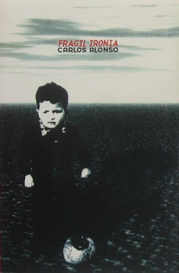 Carlos Alonso — Fragil Ironia