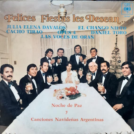Julia Elena Davalos & El Chango Nieto & Cacho Tirao & Opus 4 & Daniel Toro & Las Voces De Oran — Felices Fiestas Les Desean...
