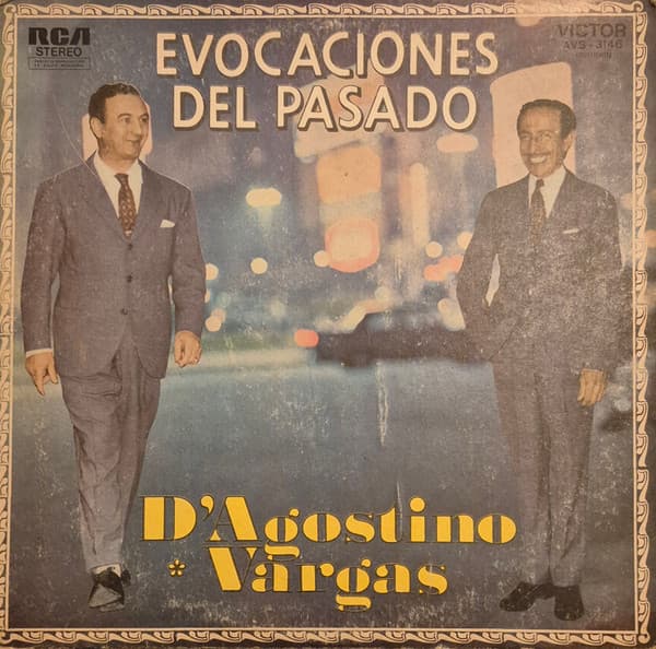 D'Agostino & Vargas — Evocaciones Del Pasado