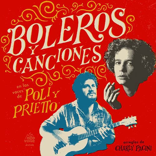 Poli & Prietto — Boleros Y Canciones En Las Voces De Poli Y Prietto