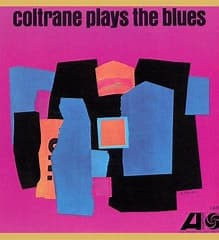 John Coltrane — Coltrane Plays The Blues