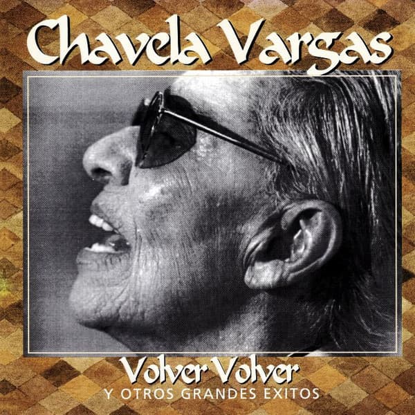 Chavela Vargas — Volver Volver Y Otros Grandes Exitos