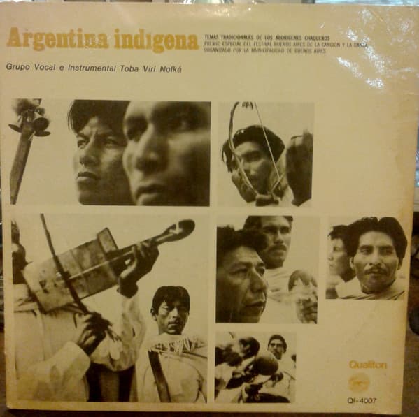 Grupo Vocal E Instrumental Toba Virí Nolká — Argentina Indígena. Temas Tradicionales De Los Aborigenes Chaqueños