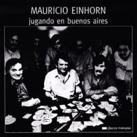 Mauricio Einhorn — Jugando en Buenos Aires