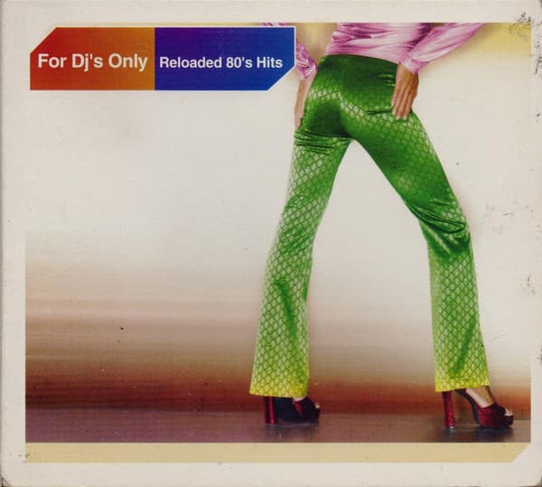 Various — For DJ's Only Reloaded 80's Hits