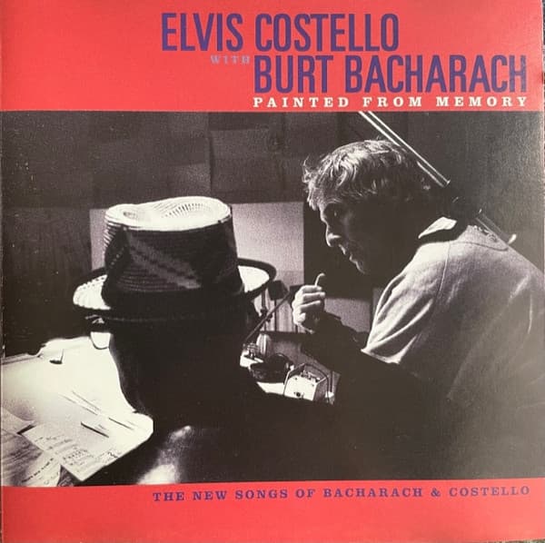 Elvis Costello & Burt Bacharach — Painted From Memory (The New Songs Of Bacharach & Costello)