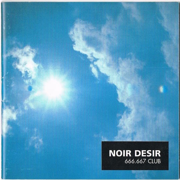 Noir Désir — 666.667 Club