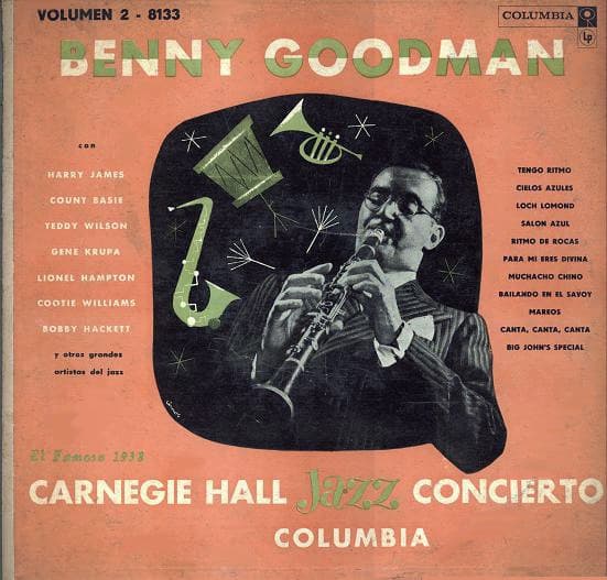 Benny Goodman — El Famoso 1938 Carnegie Hall Jazz Concierto - Volumen 2