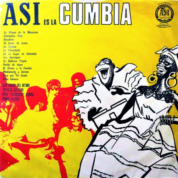 Los Cinco Del Ritmo & Yeyo El Gaitero & Pepe "Azuquita" Curiel & Tonio Valdes — Asi Es La Cumbia