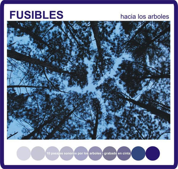 Fusibles — Hacia los árboles
