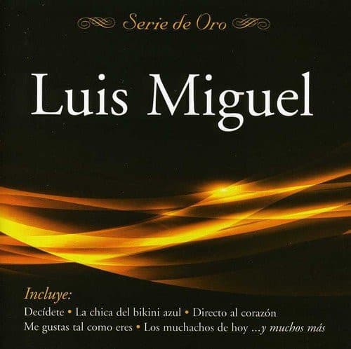 Luis Miguel — Serie De Oro