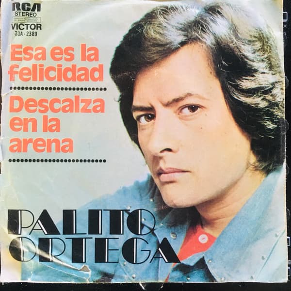 Palito Ortega — Esa Es La Felicidad / Descalza En La Arena