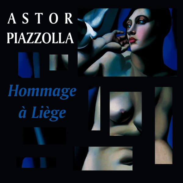 Astor Piazzolla — Hommage à Liege