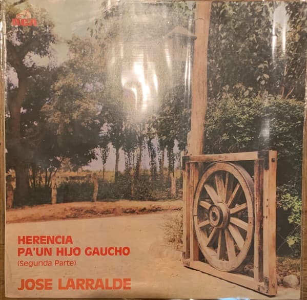 José Larralde — Herencia Pa' Un Hijo Gaucho (Segunda Parte)