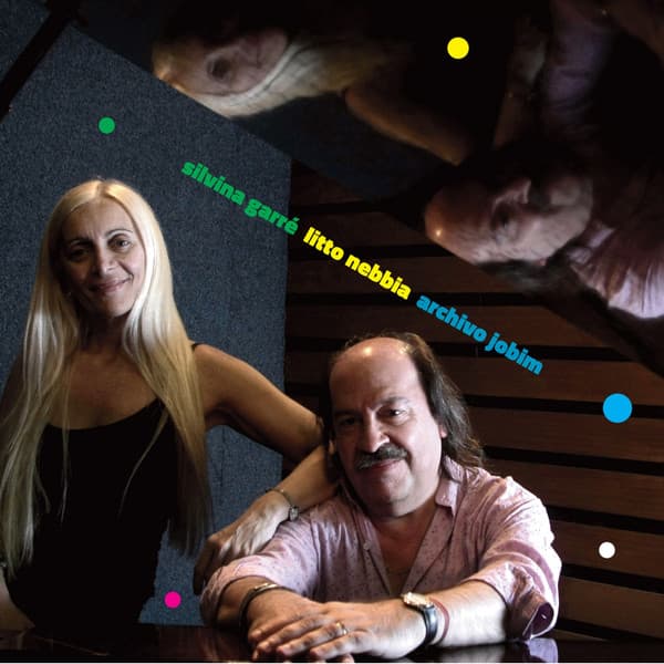 Silvina Garré & Litto Nebbia — Archivo Jobim
