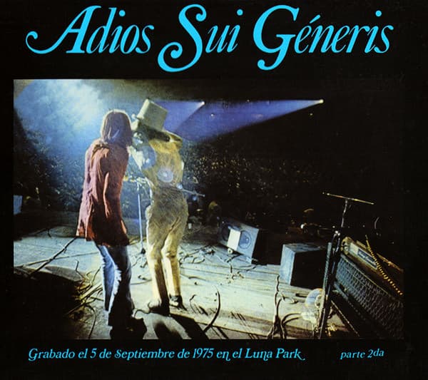 Sui Generis — Adios Sui Géneris, Parte 2da
