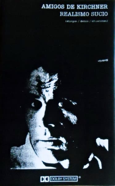 Amigos De Kirchner — Realismo Sucio