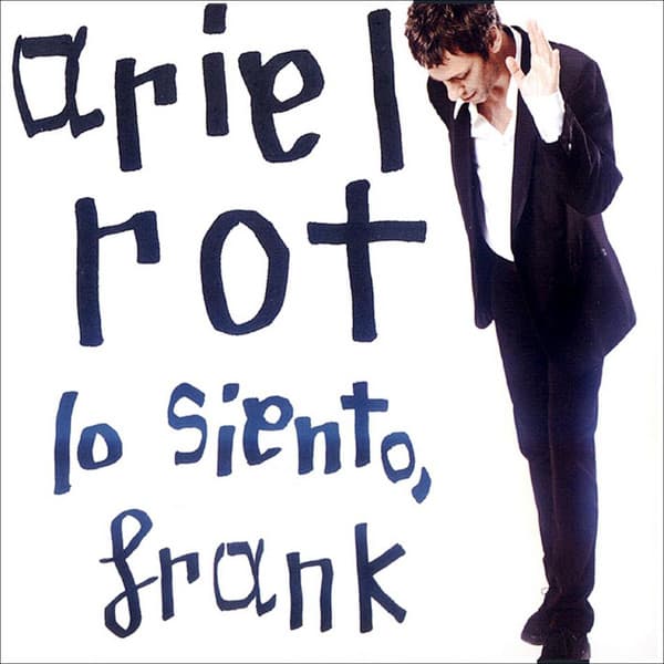 Ariel Rot — Lo Siento, Frank