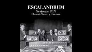 Escalandrum – Sesiones ION Obras De Mozart y Ginastera