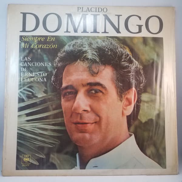 Placido Domingo — Always In My Heart = Siempre En Mi Corazón - The Songs Of Ernesto Lecuona