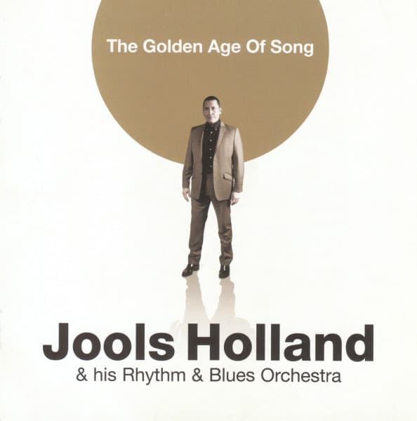 Jools Holland And His Rhythm & Blues Orchestra — The Golden Age Of Song