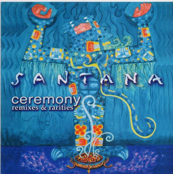 Santana — Ceremony (Remixes & Rarities)