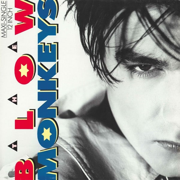 The Blow Monkeys – It Doesn't Have To Be This Way