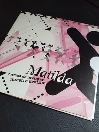 Matilda — Formas De Inventar Nuestro Destino