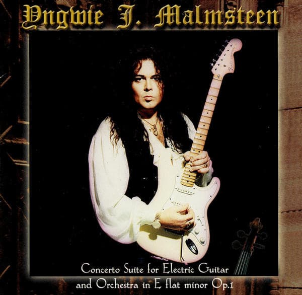 Yngwie J. Malmsteen — Concerto Suite For Electric Guitar And Orchestra In E Flat Minor Op.1
