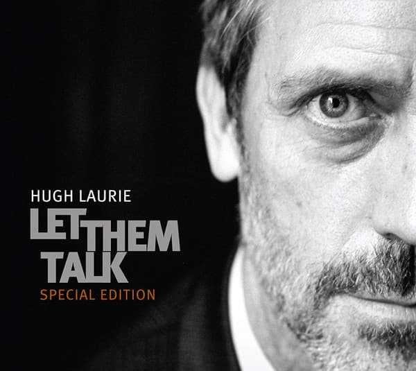 Hugh Laurie — Let Them Talk
