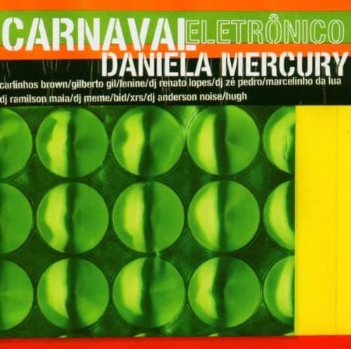 Daniela Mercury — Carnaval Eletrônico