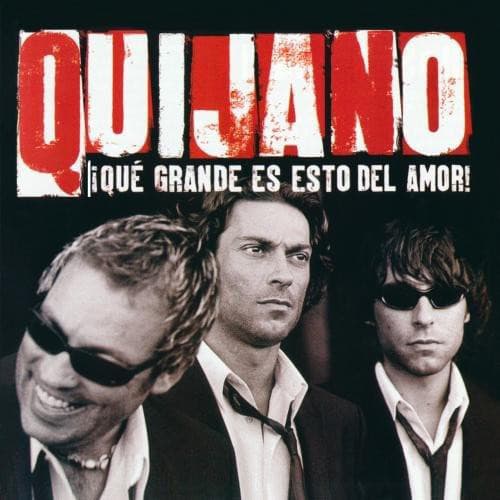 Café Quijano — ¡Qué Grande Es Esto Del Amor!