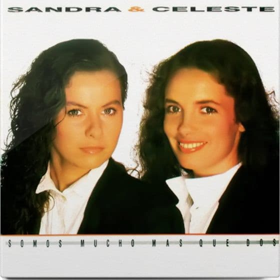 Sandra & Celeste — Somos Mucho Mas Que Dos
