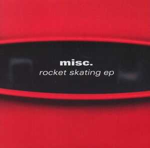 Misc. – Rocket Skating EP
