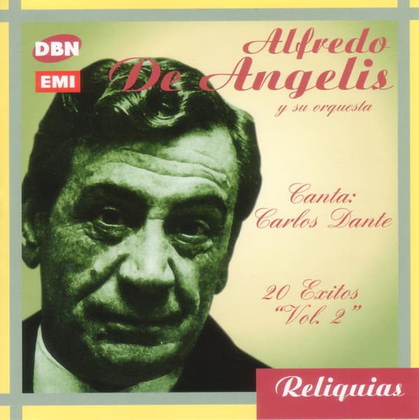 Alfredo de Angelis Y Su Orquesta Típica & Carlos Dante — 20 Exitos "Vol. 2"