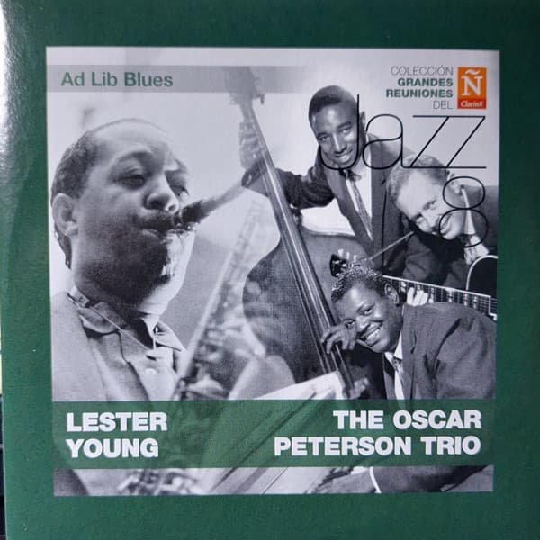 Lester Young & The Oscar Peterson Trio — Ad Lib Blues