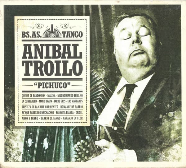 Aníbal Troilo — "Pichuco"