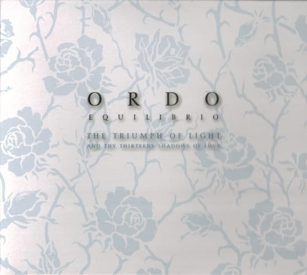 Ordo Equilibrio — The Triumph Of Light And Thy Thirteens Shadows Of Love